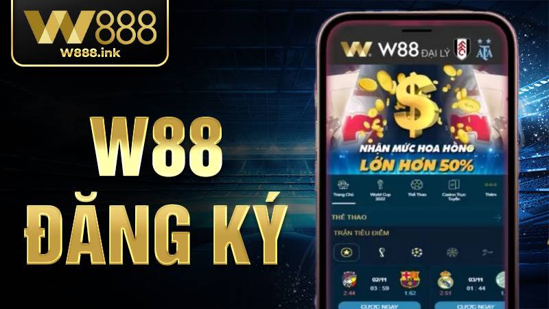 W88 Đăng ký: Hướng dẫn tạo tài khoản trong 3 phút 9 W88 Đăng ký